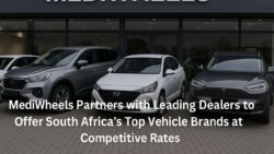 MediWheels Partners with Leading Dealers to Offer South Africa’s Top Vehicle Brands at Competitive Rates