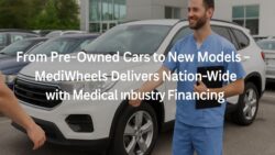 From Pre-Owned Cars to New Models – MediWheels Delivers Nation-Wide with Medical Industry Financing